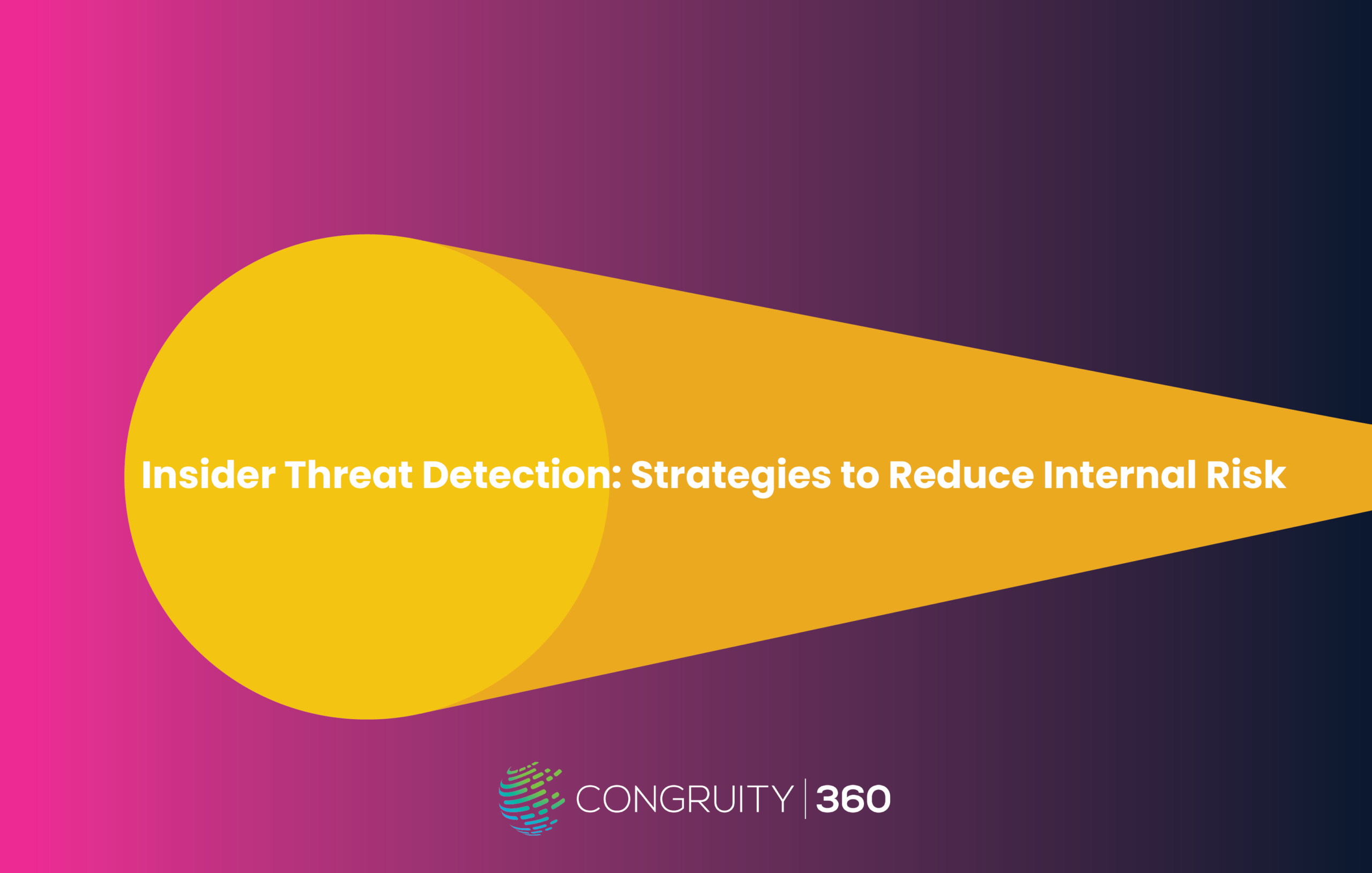 Insider Threat Detection: Strategies to Reduce Internal Risk