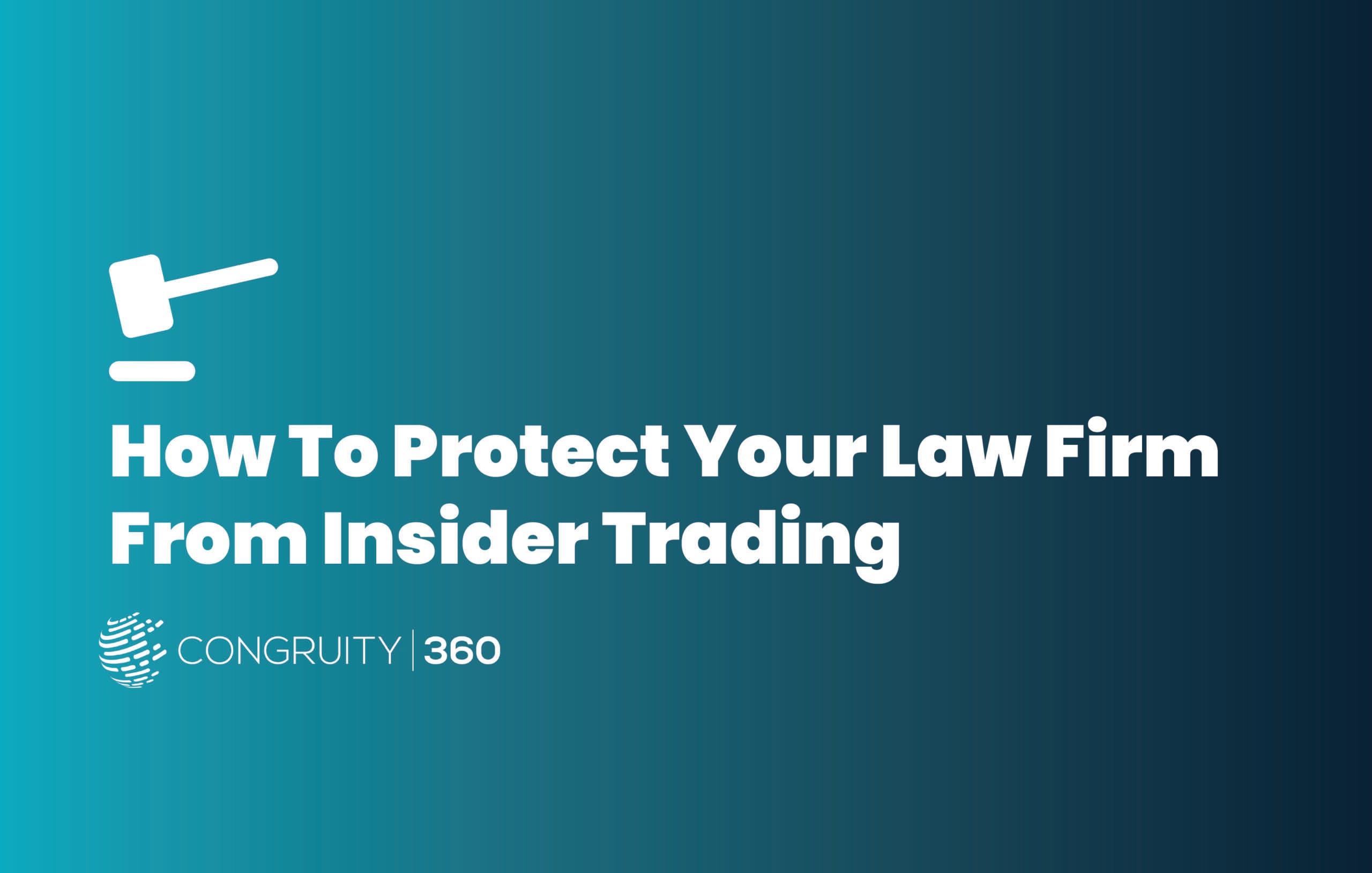 How To Protect Your Law Firm From Insider Trading