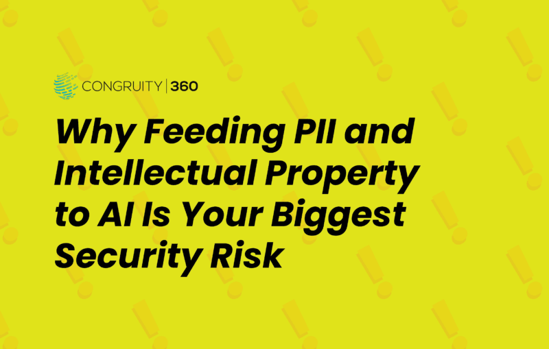 Why Feeding PII and Intellectual Property to AI Is Your Biggest Security Risk
